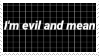 Evil and Mean