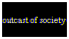 Outcast of Society