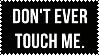 Don't Ever Touch Me
